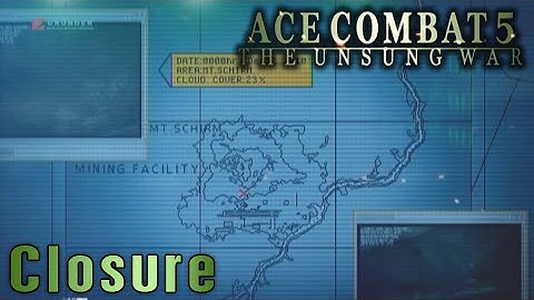 Ace Combat 5: The Unsung War. Mission 22 "Closure"
