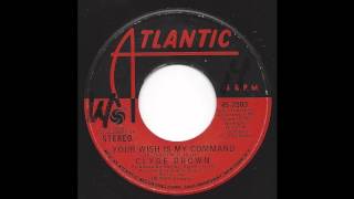 Clyde Brown - Your Wish Is My Command - &#39;72 Soul