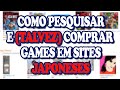 Como Pesquisar e (talvez) Comprar Games no Japão