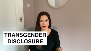 THE REALITY OF TRANSGENDER DISCLOSURE