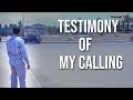 Testimony of my Calling || Prophet Truelight