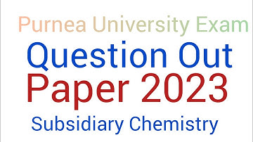 Subsidiary Chemistry Exam 2023 || Chemistry Exam 2023|| Purnea University Bsc Part 1||Bsc Chemistry