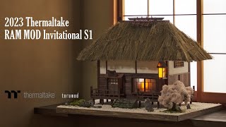 2023 Thermaltake RAM MOD Invitational Season 1 DIY Diorama Miniature build old house 古民家 桜 ジオラマ 茅葺屋根