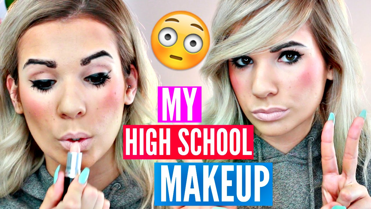 How I Did My MAKEUP In HIGH SCHOOL So Ridiculous YouTube
