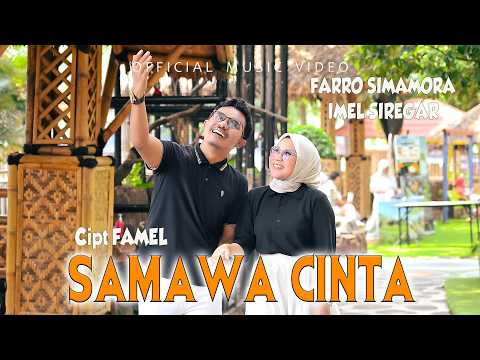 Samawa Cinta - Farro Simamora Feat Imel Siregar (Official Music Video)
