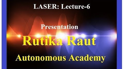 LASER LECTURE - 6: Three Level LASER System