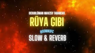 Dedublüman & Mavzer Tabancas - Rüya Gibi (Slow & Reverb) Resimi