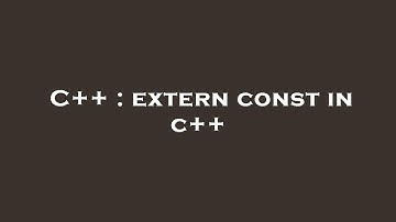 C++ : extern const in c++