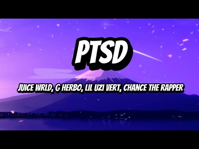 G Herbo - PTSD ( Feat. Juice Wrld, Chance The Rapper & Lil Uzi Vert) (Lyrics)