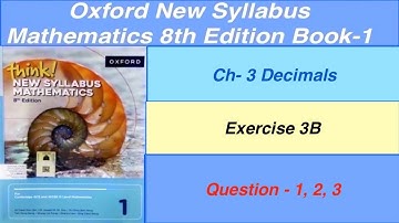 Exercise 3B Question-1,2,3 Oxford New Syllabus Mathematics 8th edition Book 1 | EX-3B-D1|Sir Ghazali