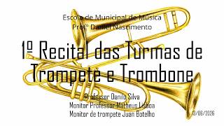 1º Recital das turmas de Trompete e Trombone da EMMUPDAN - Professor Danilo Silva - 13/06/2026
