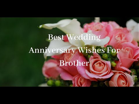 Best Wedding Anniversary Wishes For Brother | 10 Wedding Anniversary Wishes For Your Brother |