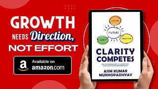 The Business Strategy Book Every Leader Must Read |Business Truth |Clarity Competes
