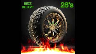 Bezz Believe -28's by Bezz Believe Music 12,848 views 2 months ago 2 minutes, 17 seconds