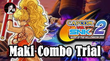 Maki Trials for Capcom vs. SNK 2 【カプエス2】(Hints in description)
