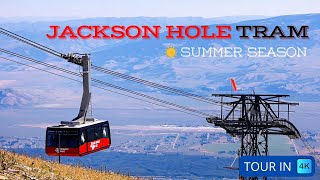 SUMMER SEASON and the JACKSON HOLE TRAM | Ride the Gondola and Explore in 4K