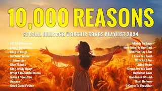 10,000 Reasons, Lord, I Need You  Special Hillsong Worship Songs Playlist 2024 (Lyrics) #77