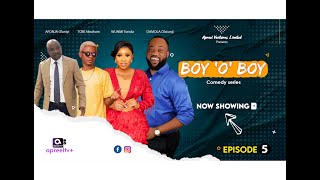 Boy O Boy | 2023 Latest Yoruba Comedy Series | Episode 5 | Wunmi Toriola | Damola Olatunji | Sanyeri