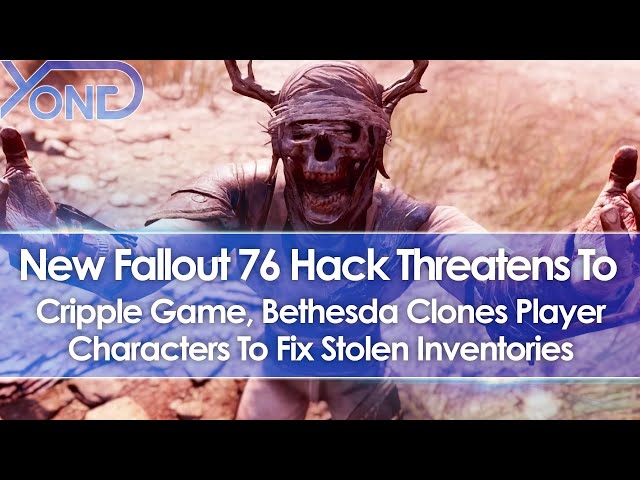 A new Fallout 76 exploit lets hackers steal your entire inventory