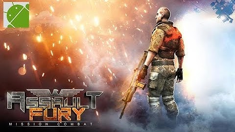 Assault Fury Mission Combat - Android Gameplay HD