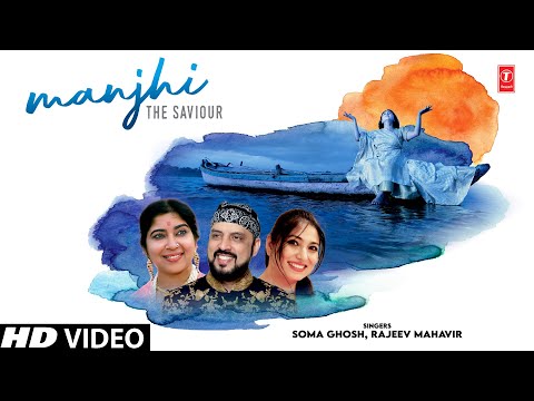 Manjhi The Saviour | Namo Kashi | Rajeev Mahavir | Ankita Naadan | Soma Ghosh l Full HD Video