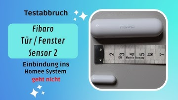 Fibaro Tür und Fenstersensor kann nicht ins Homee System eingefügt werden