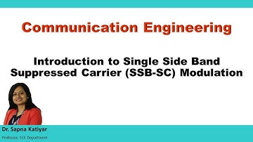 Communication Engineering - Introduction to SSB-SC Modulation