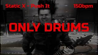 Static-X - Push It (Only Drums)