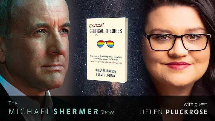 Michael Shermer w/ Helen PluckroseActivis...  Scho...
