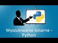 Struktury danych i algorytmy, które musisz znać - wyszukiwanie binarne - Python