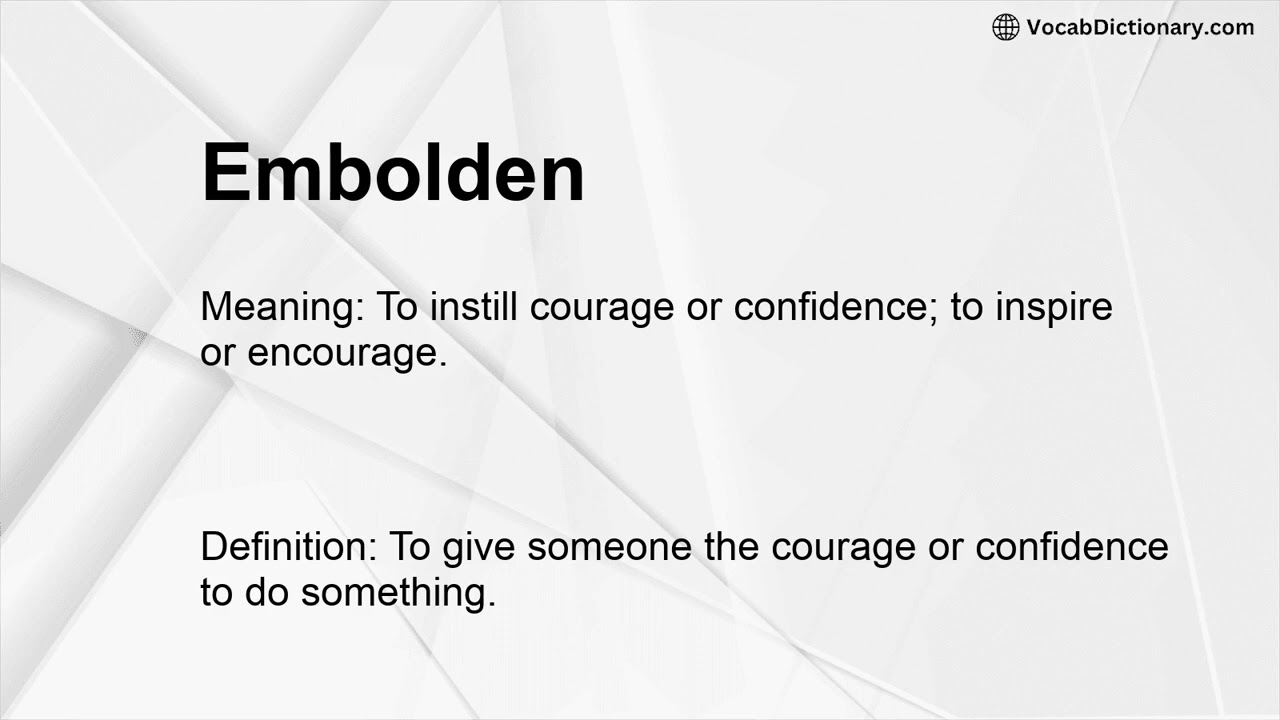 Embolden Meaning