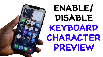 How to Enable or Disable Keyboard Character Preview on iPhone 12