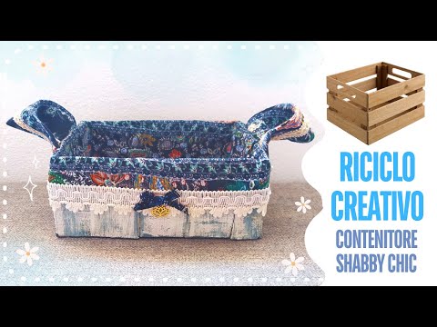 DIY SHABBY CHIC WOODEN CONTAINERS | CREATIVE RECYCLING OF CARDBOARD AND FRUIT CRATES