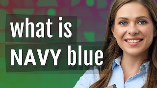 Navy blue | meaning of Navy blue