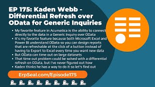 EP 175: Kaden Webb - Differential Refresh over OData for Generic Inquiries