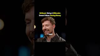 MrBeast On Being A Billionaire Doesn’t Mean Having Money