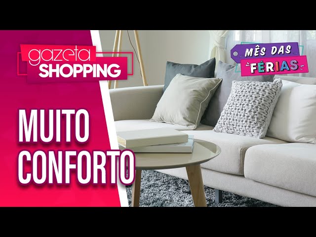 Muito conforto para escolher | Plenitude design | Gazeta Shopping l #MêsdeFérias2025