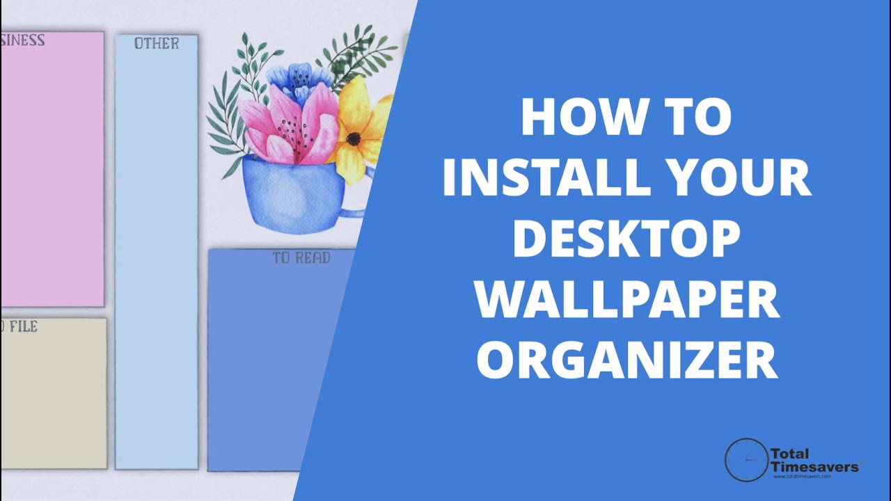 How to Install Your Desktop Wallpaper Organizer - YouTube