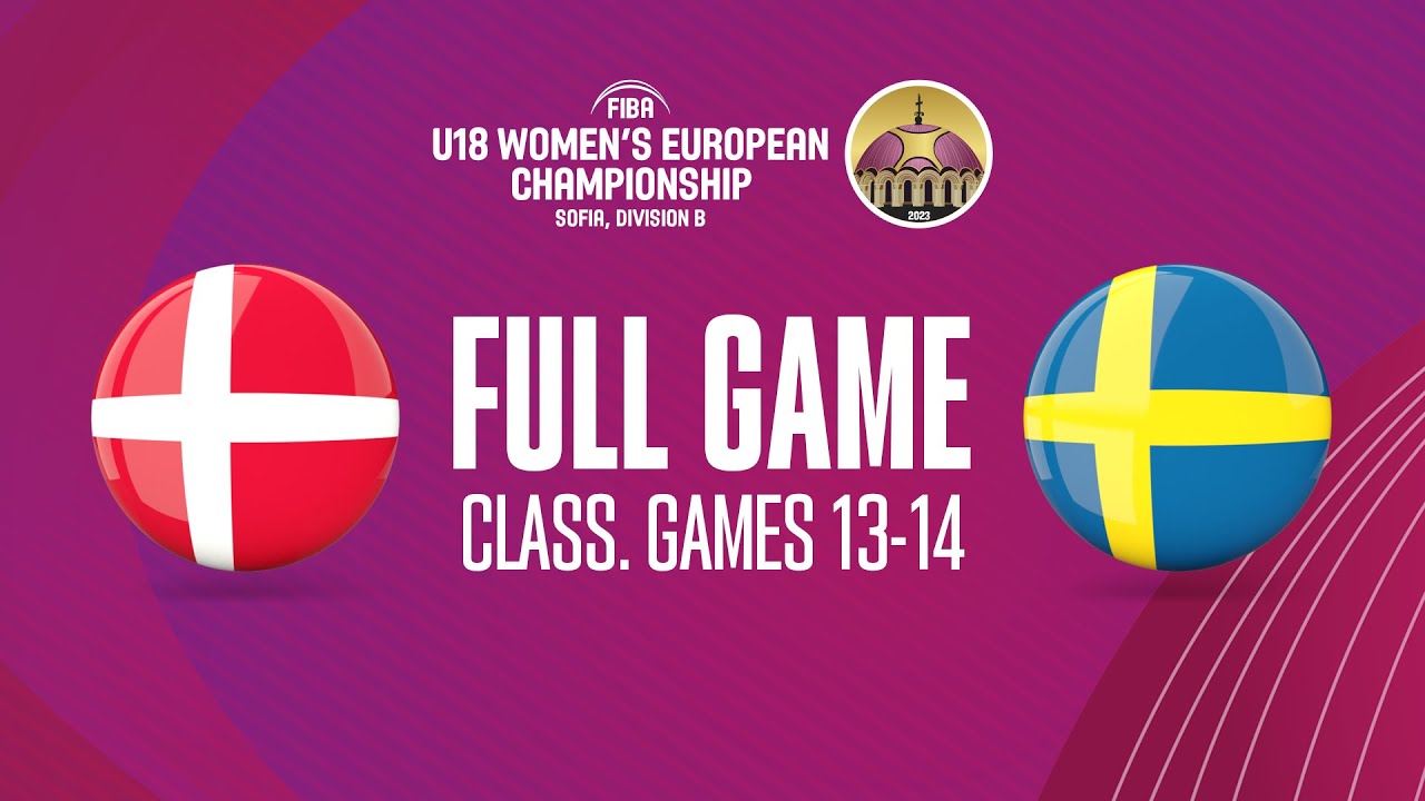 Denmark v Sweden | Full Basketball Game | FIBA U18 Women's European Championship 2023