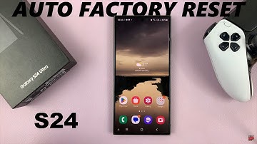 How To Enable /Disable Auto Factory Reset On Samsung Galaxy S24 / S24 Ultra