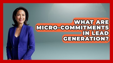 What Are Micro-commitments In Lead Generation? - Sales Saas Breakdown