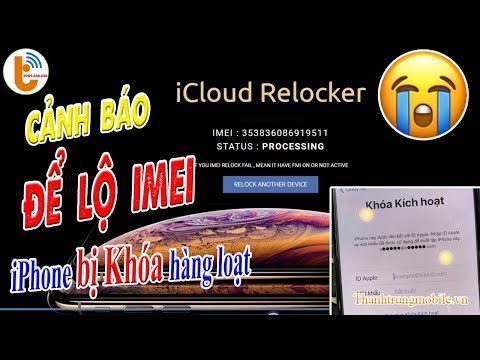 Đừng Lộ IMEI iPhone Nếu Không Muốn Bị Relock iCloud