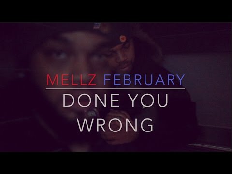 Mellz February - Done You Wrong (Official Video) | #BDTv 