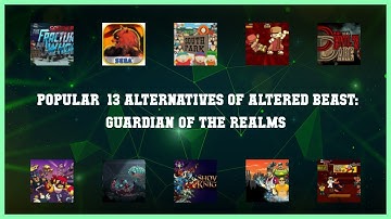 Altered Beast: Guardian of the Realms | Top 13 Alternatives of Altered Beast: Guardian of the Realms