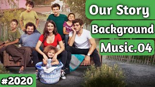 Download Lagu Our Story Season 2 Background Music.04 MP3