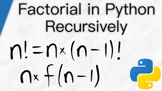 Recursive Factorial Program Tutorial | Python for Math