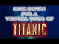 Exploring titanic underwater virtual tour experience 2023
