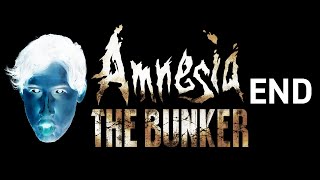 Amnesia: The Bunker - Ending