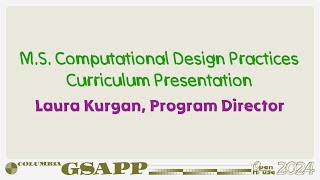 Fall 2024 Open House: MS Computational Design Practices Overview