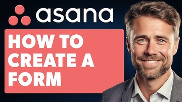 How to Create a Form in Asana (Full 2025 Guide)